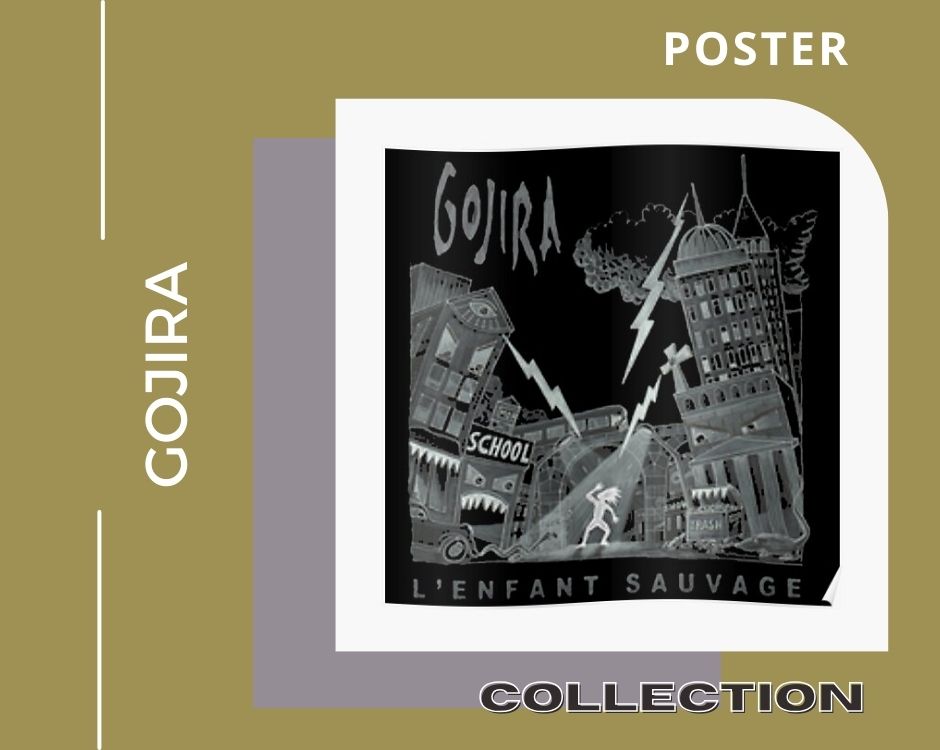 no edit Gojira POSTER - Gojira Merch